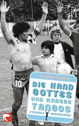 Bild des Verkufers fr Die Hand Gottes und andere Tangos Fuballgeschichten zum Verkauf von antiquariat rotschildt, Per Jendryschik