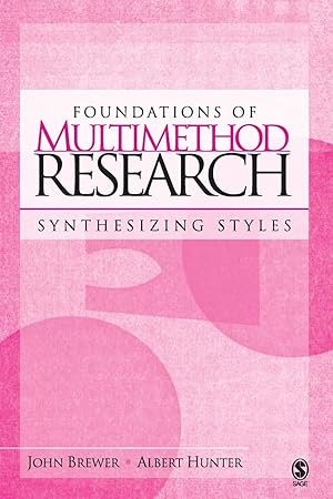 Imagen del vendedor de Foundations of Multimethod Research: Synthesizing Styles : a la venta por Versand-Antiquariat Konrad von Agris e.K.