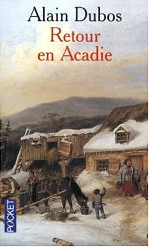 Imagen del vendedor de Retour en Acadie a la venta por Dmons et Merveilles