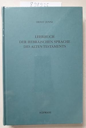 Lehrbuch der Hebräischen Sprache des Alten Testaments: Neubearbeitung des Hebräischen Schulbuchs ...