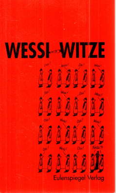 Bild des Verkufers fr Wessi-Witze Ossi-Witze. Ein Dreh- und Wendebuch zum Verkauf von Leonardu