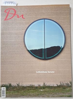 Seller image for Du : No. 887 : Oktober / November 2018 : Lehmbau heute : for sale by Versand-Antiquariat Konrad von Agris e.K.