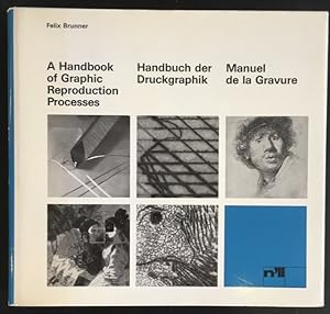 Seller image for A Handbook of Graphic Reproduction Processes / Handbuch der Druckgraphik / Manuel de la Gravure. for sale by Antiquariat Im Seefeld / Ernst Jetzer