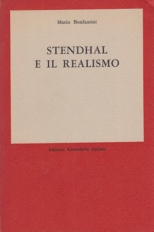 Imagen del vendedor de Stendhal e il realismo. Saggio sul romanzo ottocentesco a la venta por Arca dei libri di Lorenzo Casi