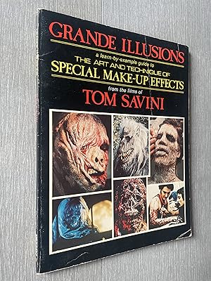 Seller image for Grand Illustions: a learn-by-example guide to the art and technique of Special Make-Up Effects for sale by Joe Maynard