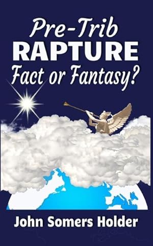 Bild des Verkufers fr Pre-Trib Rapture: Fact or Fantasy? zum Verkauf von moluna