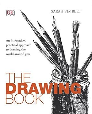 Bild des Verkufers fr The Drawing Book: An Innovative, Practical Approach to Drawing the World Around You zum Verkauf von WeBuyBooks