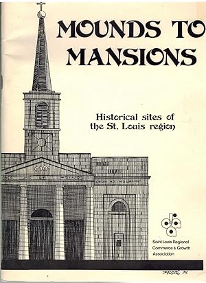 Immagine del venditore per MOUNDS TO MANSIONS Historical Sites of the St. Louis Region venduto da The Avocado Pit