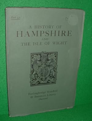 Imagen del vendedor de A HISTORY OF HAMPSHIRE AND THE ISLE OF WIGHT FORDINGBRIDGE HUNDRED & BREAMORE LIBERTY Part 42 a la venta por booksonlinebrighton