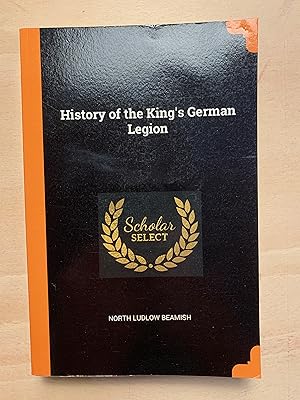 Imagen del vendedor de History of the King's German Legion a la venta por Neo Books