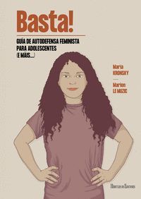 BASTA! GUÍA DE AUTODEFENSA FEMINISTA PARA ADOLESCENTES (E MAIS.)