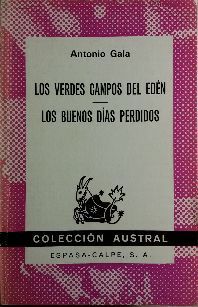 Imagen del vendedor de LOS VERDES CAMPOS DEL EDN ; LOS BUENOS DAS PERDIDOS a la venta por CENTRAL LIBRERA REAL FERROL