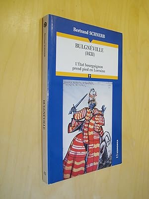 Bulgnéville (1431) LÉtat bourguignon prend pied en Lorraine