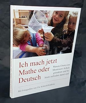 Ich mach jetzt Mathe oder Deutsch. Warum Eltern eine Montessori-Schule gründeten und bis heute zu...