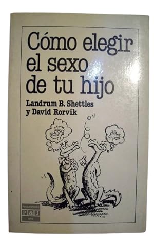 COMO ELEGIR EL SEXO DE TU HIJO [Hardcover] SHETTLES/RORVIK