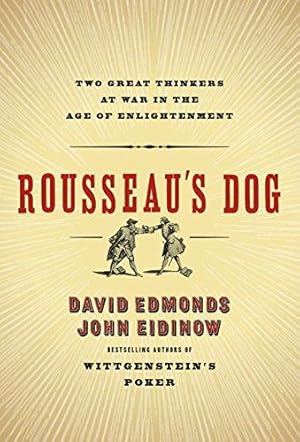 Imagen del vendedor de Rousseau's Dog: Two Great Thinkers at War in the Age of Enlightenment a la venta por WeBuyBooks