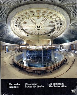 Staatsoper Unter den Linden. Die Sanierung / The restoration.