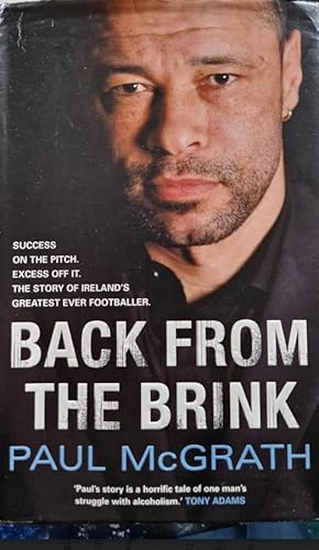 Imagen del vendedor de Back from the Brink: The Autobiography [Signed by Paul McGrath] a la venta por Rathmines Books