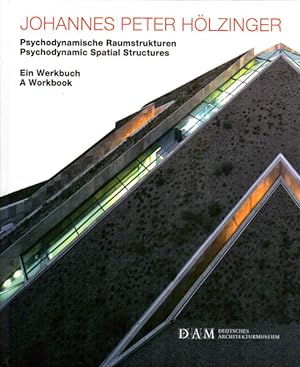 Psychodynamische Raumstrukturen / Psychodynamic Spatial Structures. Ein Werkbuch / A Workbook. He...