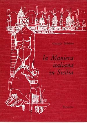 Immagine del venditore per La maniera italiana in Sicilia : Profilo dell'urbanistica e dell'architettura venduto da Messinissa libri