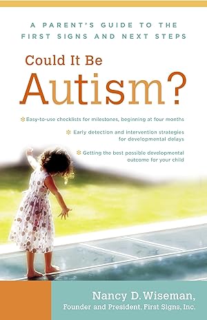 Bild des Verkufers fr Could It Be Autism?: A Parent\ s Guide to the First Signs and Next Steps zum Verkauf von moluna