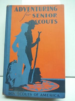 Rare ADVENTURING FOR SENIOR SCOUTS - Unknown - Boy Scouts of America, U.S.A. - 1942 [Hardcover] U...