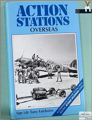 Immagine del venditore per Action Stations Overseas: Britain's Military Airfields Abroad venduto da BookLovers of Bath