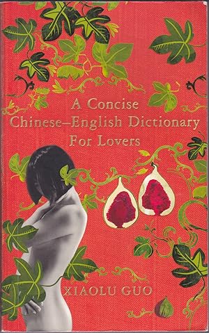 Immagine del venditore per A Concise Chinese-English Dictionary for Lovers venduto da Books of the World