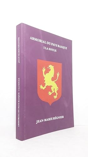Bild des Verkufers fr Armorial du Pays Basque I : La Soule zum Verkauf von Librairie KOEGUI