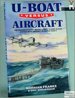 Imagen del vendedor de U-boat Versus Aircraft a la venta por BookLovers of Bath