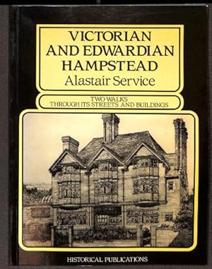 Seller image for Victorian and Edwardian Hampstead: Two Walks Through Its Streets and Buildings for sale by WeBuyBooks