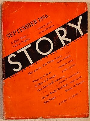 Bild des Verkufers fr Story September 1936 Devoted Solely To The Short Story / Norah Lofts "A Black Swan" / Evan Coombes "Visit To Tophet" / Mari Sandoz "Mist and the Tall White Tower" / Frances Park "Three at a Circus" / Eleanor Hoffman "Our Dear Little American" / James Steele "A Man of Principle" / Elsie Plait "Or the World Well Lost" zum Verkauf von Shore Books