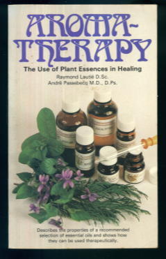 Bild des Verkufers fr Aromatherapy: The Use of Plant Essences in Healing zum Verkauf von Lazy Letters Books