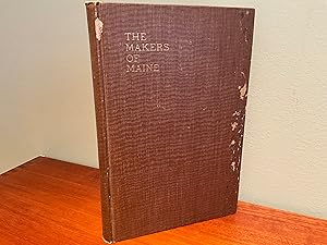 Seller image for The Makers of Maine: Essays and Tales of Early Maine History, from the Fall of Louisberg, Including the Story of the Norse Expeditions. for sale by Friends of the Curtis Memorial Library