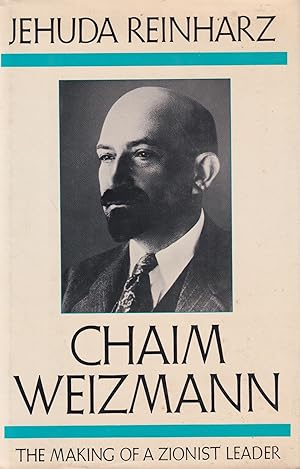 Immagine del venditore per Chaim Weizmann. The Making of a Zionist Leader venduto da In 't Wasdom - antiquariaat Cornelissen & De Jong