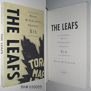 The Leafs: Brian McFarlane's Original Six