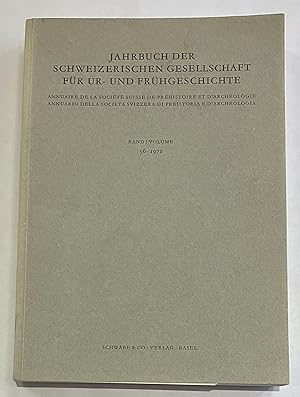 Jahrbuch der Schweizerichen Gesellschaft für ur- und Frühgeschichte Annuaire de la société Suisse...