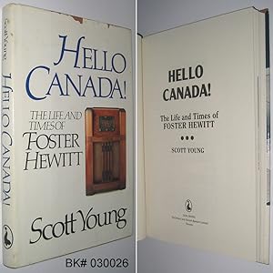 Seller image for Hello Canada! The Life and Times of Foster Hewitt for sale by Alex Simpson