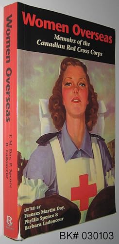 Imagen del vendedor de Women Overseas: Memoirs of the Canadian Red Cross Corps (Overseas Detachment) a la venta por Alex Simpson