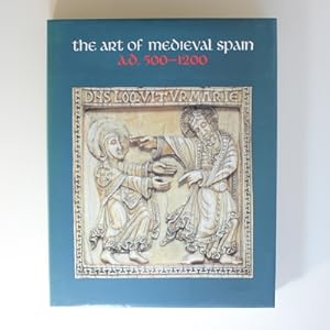 Image du vendeur pour The Art of Medieval Spain, A.D.500-1200 mis en vente par Fireside Bookshop