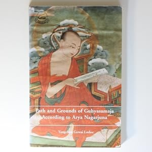 Paths and Grounds of Guhyasamaja: According to Arya Nagarjuna