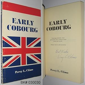 Early Cobourg : Featuring Settlement, Local Government, and a Variety of Other Events and Records