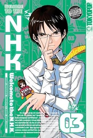 Bild des Verkufers fr Welcome to the NHK Volume 3: v. 3 zum Verkauf von WeBuyBooks