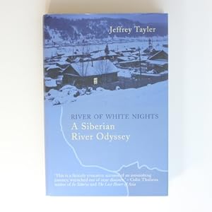 Imagen del vendedor de River of White Nights: A Siberian River Odyssey a la venta por Fireside Bookshop