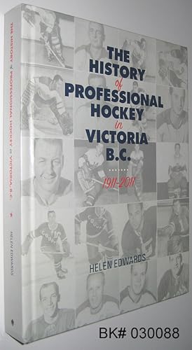 The History of Professional Hockey in Victoria, B.C. 1911-2011