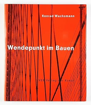 Wendepunkt im Bauen. Reprint der Ausgabe aus dem Krausskopf Verlag 1959. Mit einem Vorwort von Ot...