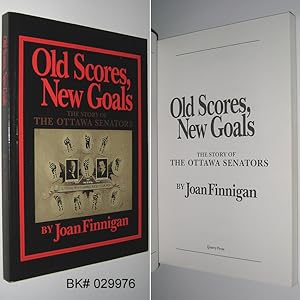 Old Scores, New Goals: The Story of the Ottawa Senators