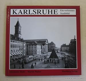 Bild des Verkufers fr Karlsruhe. Ein verlorenes Stadtbild. Gudensberg-Gleichen, Wartberg, 1994. Quer-4to. Mit zahlreichen, meist ganzseitigen Abbildungen nach Schwarzwei-Fotografien. 72 S. Illustrierter Or.-Pp. (ISBN 3861341670). zum Verkauf von Jrgen Patzer