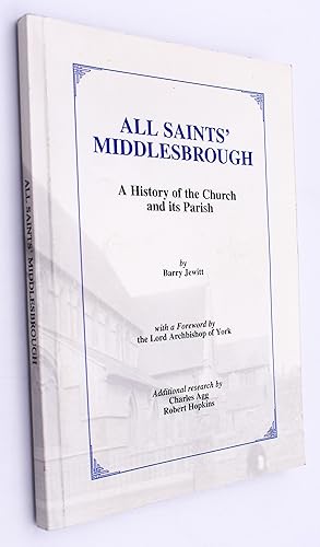 Bild des Verkufers fr ALL SAINTS' MIDDLESBOROUGH A History Of The Church And Its Parish zum Verkauf von Dodman Books