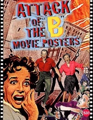 Bild des Verkufers fr Attack of the B Movie Posters (The Illustrated History of Moves Through Posters Series Vol. 14) zum Verkauf von WeBuyBooks